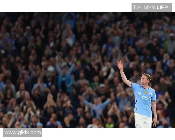 德布劳内引领曼城新篇章球场上的魔术师如何改变比赛格局